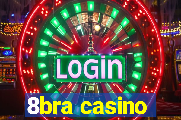 8bra casino